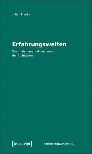 Erfahrungswelten von Franke,  Julian