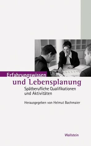 Erfahrungswissen und Lebensplanung von Bachmaier,  Helmut