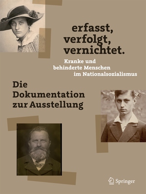 erfasst, verfolgt, vernichtet. Kranke und behinderte Menschen im Nationalsozialismus von Schneider,  Frank