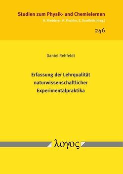 Erfassung der Lehrqualität naturwissenschaftlicher Experimentalpraktika von Rehfeldt,  Daniel