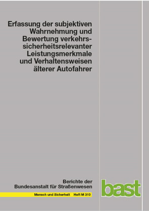 Erfassung der subjektiven Wahrnehmung und Bewertung verkehrssicherheitsrelevanter Leistungsmerkmale und Verhaltensweisen älterer Autofahrer von Horn,  Hanns-Peter