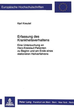 Erfassung des Krankheitsverhaltens von Kreutel,  Karl