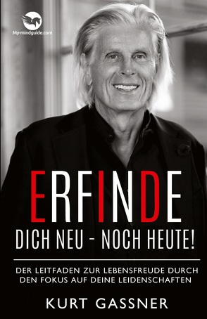 Erfinde Dich Neu – Noch Heute! von Gassner,  Kurt Friedrich