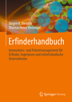 Erfinderhandbuch von Dietrich,  Jürgen R., Meitinger,  Thomas Heinz