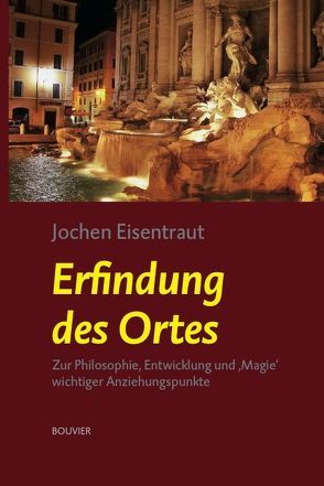 Erfindung des Ortes von Eisentraut,  Jochen