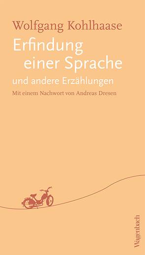 Erfindung einer Sprache und andere Erzählungen von Dresen,  Andreas, Kohlhaase,  Wolfgang