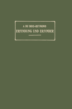 Erfindung und Erfinder von Du Bois-Reymond,  A.