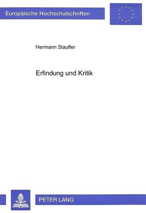 Erfindung und Kritik von Stauffer,  Hermann