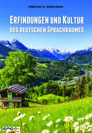 Erfindungen und Kultur des deutschen Sprachraumes von Winkelmann,  Christian Wernersson