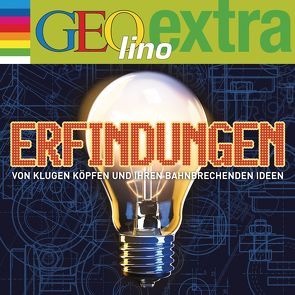 Erfindungen – Von klugen Köpfen und ihren bahnbrechenden Ideen von Boning,  Wigald, Nusch,  Martin