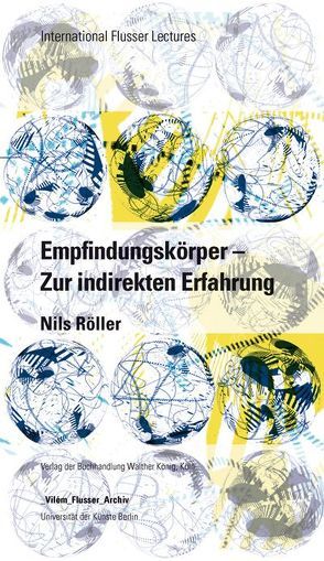 Erfindungskörper – Zur indirekten Erfahrung von Röller,  Nils