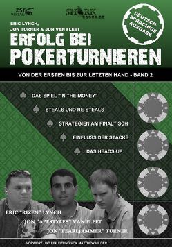 Erfolg bei Pokerturnieren von Fleet,  Jon van, Lynch,  Eric, Turner,  Jon