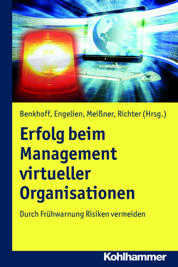 Erfolg beim Management virtueller Organisationen von Benkhoff,  Birgit, Engelien,  Martin, Meißner,  Klaus, Richter,  Peter