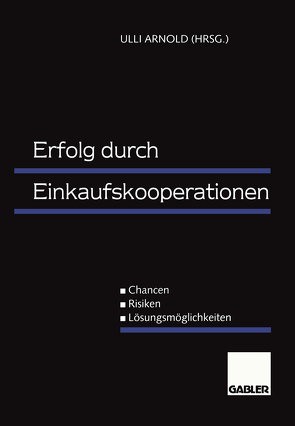 Erfolg durch Einkaufskooperationen von Arnold,  Ulli