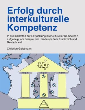 Erfolg durch interkulturelle Kompetenz von Geistmann,  Christian