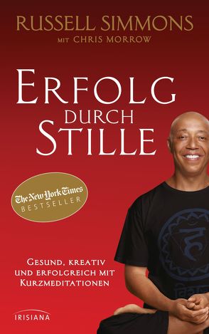 Erfolg durch Stille von Kretschmer,  Ulrike, Morrow,  Chris, Simmons,  Russell