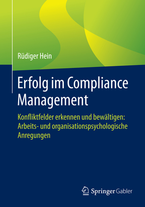 Erfolg im Compliance Management von Hein,  Rüdiger