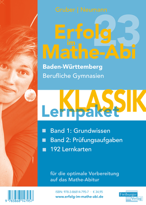 Erfolg im Mathe-Abi 2023 Lernpaket ‚Klassik‘ Baden-Württemberg Berufliche Gymnasie von Gruber,  Helmut, Neumann,  Robert