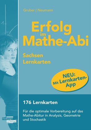 Erfolg im Mathe-Abi Lernkarten mit App Sachsen von Gruber,  Helmut, Neumann,  Robert