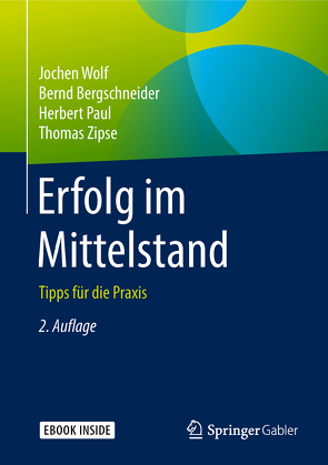 Erfolg im Mittelstand von Bergschneider,  Bernd, Paul,  Herbert, Wolf,  Jochen, Zipse,  Thomas