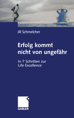 Erfolg kommt nicht von ungefähr von Schmelcher,  Jill