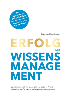 Erfolg mit Wissensmanagement von Meusburger,  Guntram