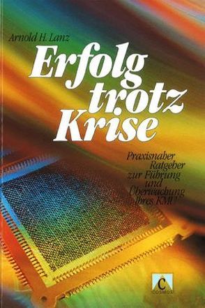 Erfolg trotz Krise von Guhl,  Martin, Lanz,  Arnold H., Loeb,  François