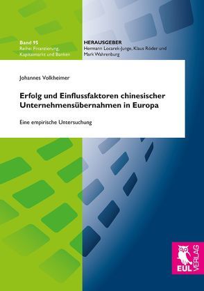 Erfolg und Einflussfaktoren chinesischer Unternehmensübernahmen in Europa von Volkheimer,  Johannes