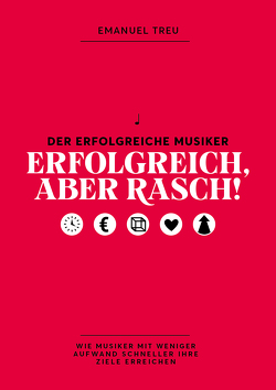 Erfolgreich, aber rasch! von Emanuel,  Treu