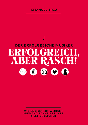 Erfolgreich, aber rasch! von Emanuel,  Treu