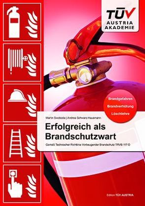 Erfolgreich als Brandschutzwart von Schwarz-Hausmann,  Andrea, Swoboda,  Martin