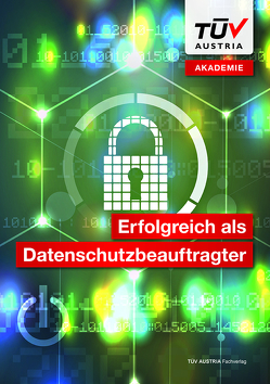 Erfolgreich als Datenschutzbeauftragter von Facco,  Agata, Gölles,  Sabine, Nagel,  Nicolas, Tanzberger,  Michael