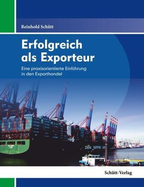 Erfolgreich als Exporteur von Schütt,  Reinhold