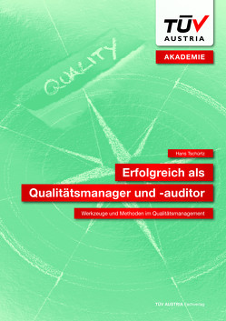 Erfolgreich als Qualitätsmanager und -auditor von Tschürtz,  Hans