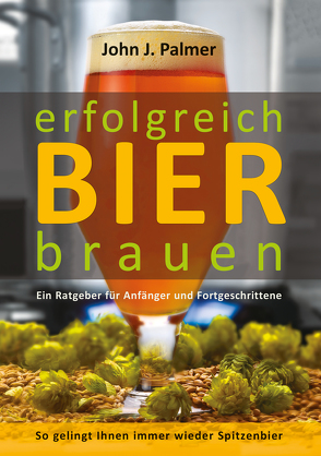 Erfolgreich Bier brauen von Kühn,  Alexandra, Lebmann,  Markus, Palmer,  John J.