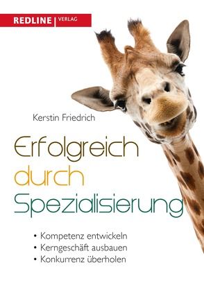 Erfolgreich durch Spezialisierung von Friedrich,  Kerstin