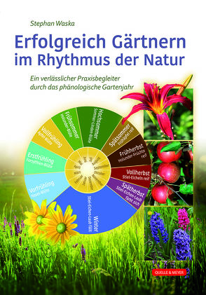 ERFOLGREICH GÄRTNERN im Rhythmus der Natur von Waska,  Stephan