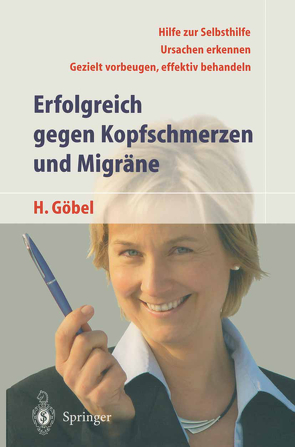 Erfolgreich gegen Kopfschmerzen und Migräne von Göbel,  Hartmut