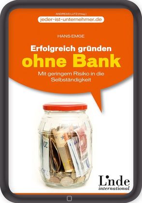 Erfolgreich gründen ohne Bank von Emge,  Hans