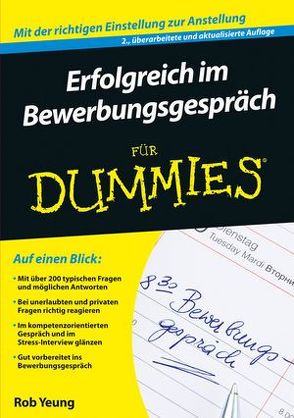 Erfolgreich im Bewerbungsgespräch für Dummies von Yeung,  Rob