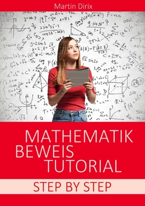 Mathematik Beweis Tutorial von Dirix,  Martin