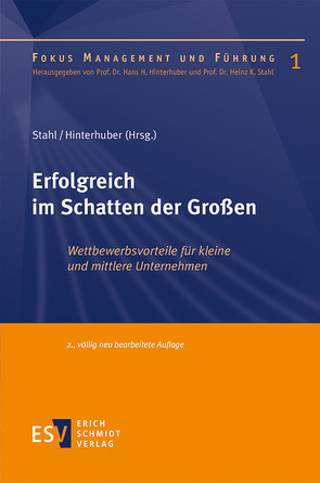 Erfolgreich im Schatten der Großen von Burger,  Dominik, Cielek,  Alexander, Deseniss,  Alexander, Fischer,  Hans Rudi, Fueglistaller,  Urs, Hatak,  Isabella, Hinterhuber,  Hans H., Hyslop,  Katie, Kappel,  Joachim, Kremslehner,  Konstantin, May-Strobl,  Eva, Neubauer,  Herbert, Pollono,  Evandro, Rink,  Axel, Rissbacher,  Christof, Roessl,  Dietmar, Stahl,  Heinz K., Staudinger,  Sabine, Welter,  Friederike