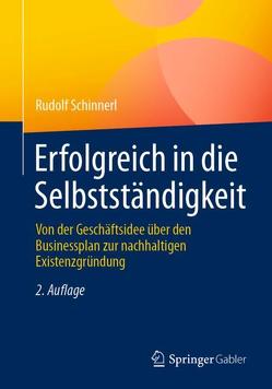 Erfolgreich in die Selbstständigkeit von Schinnerl,  Rudolf