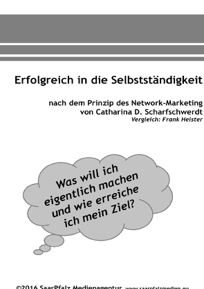 Erfolgreich in die Selbstständigkeit von Scharfschwerdt,  Catharina D.