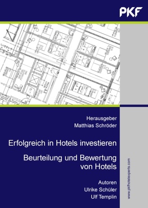 Erfolgreich in Hotels investieren von Schröder,  C.W. Matthias, Schüler,  Ulrike, Templin,  Ulf