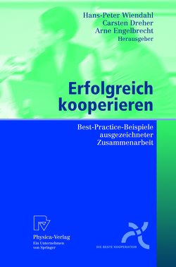 Erfolgreich kooperieren von Dreher,  Carsten, Engelbrecht,  Arne, Wiendahl,  Hans-Peter