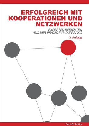 Erfolgreich mit Kooperationen und Netzwerken von Bleckmann,  Magda, Ebermayer-Minich,  Gisela, Ennsfellner,  Ilse Andrea, Fröschl,  Wolfgang, Göttling,  Hans-Georg, Grothusen,  Rudolf, Harl,  Alfred, Jiménez,  Paul, Krenn-Neuwirth,  Erika, Matyus,  Martin, Meringer,  Josef, Mohrenschildt,  Immo, Müller,  Udo, Neumann,  Dominic, Pichlmair,  Gerald, Radl-Rebernig,  Patricia, Richter,  Wolfgang, Schwarz,  Günter R.