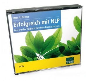 „Erfolgreich mit NLP“-Das frische Hörbuch für Ihren Businesserfolg von Marc A. Pletzer