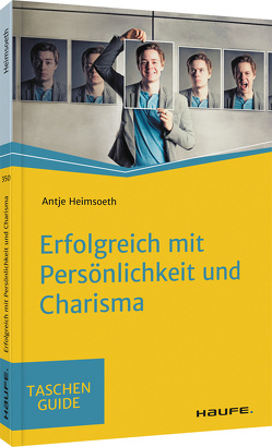 Erfolgreich mit Persönlichkeit und Charisma von Heimsoeth,  Antje