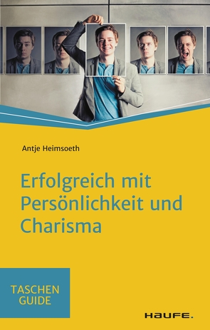 Erfolgreich mit Persönlichkeit und Charisma von Heimsoeth,  Antje